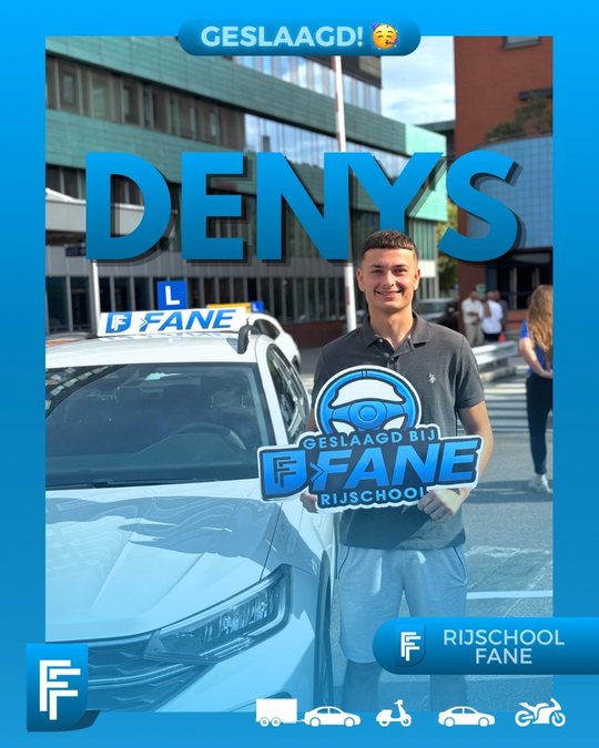 Denys F. uit Den Haag, geslaagd voor het autorijbewijs B bij Rijschool Fane in augustus 2026