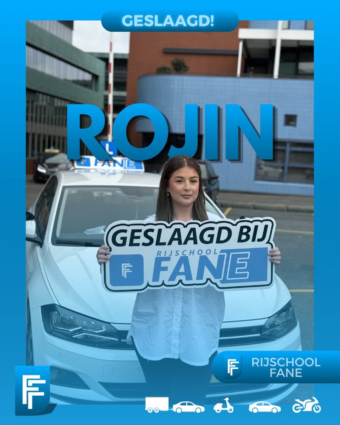 Rojin Y. uit Den Haag, geslaagd voor het autorijbewijs B bij Rijschool Fane in februari 2024
