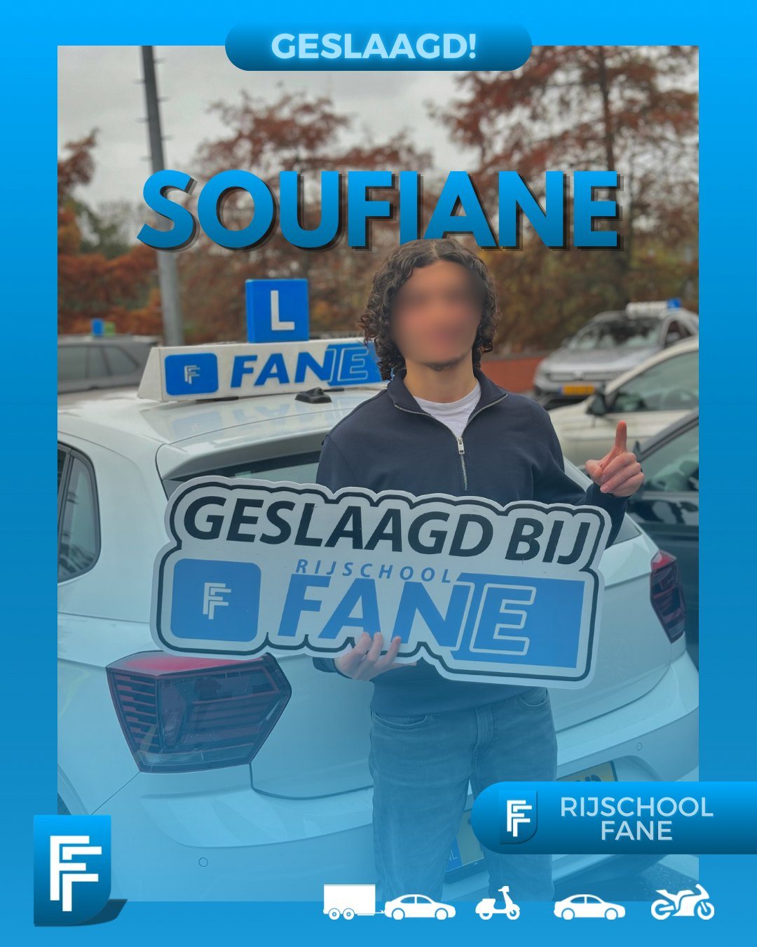 Soufiane S. uit Den Haag, geslaagd voor het autorijbewijs B bij Rijschool Fane in november 2024